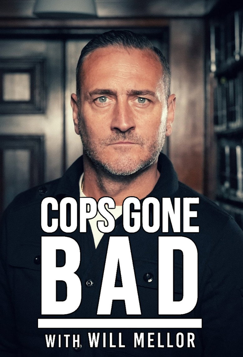 Cops Gone Bad With Will Mellor artwork